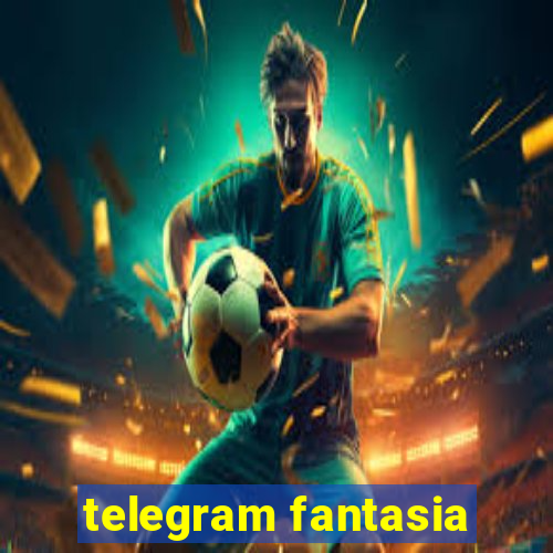 telegram fantasia